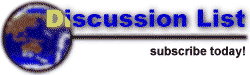 Discussion List - subscribe today!