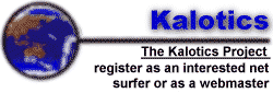 The Kalotics Project - register as an interested net surfer or as a webmaster